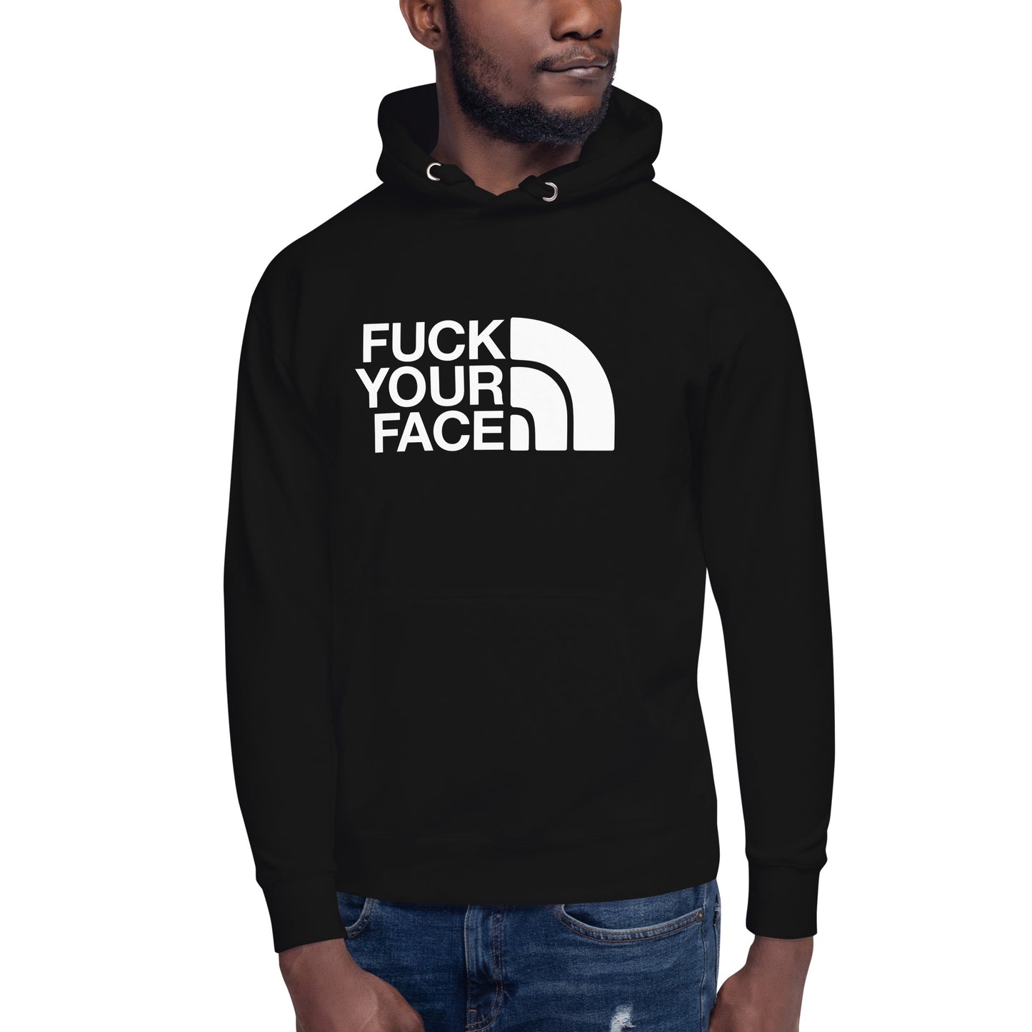 Fuck Your Face Unisex Hoodie